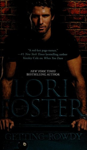 Getting Rowdy (Hqn) front cover by Lori Foster, ISBN: 0373777795